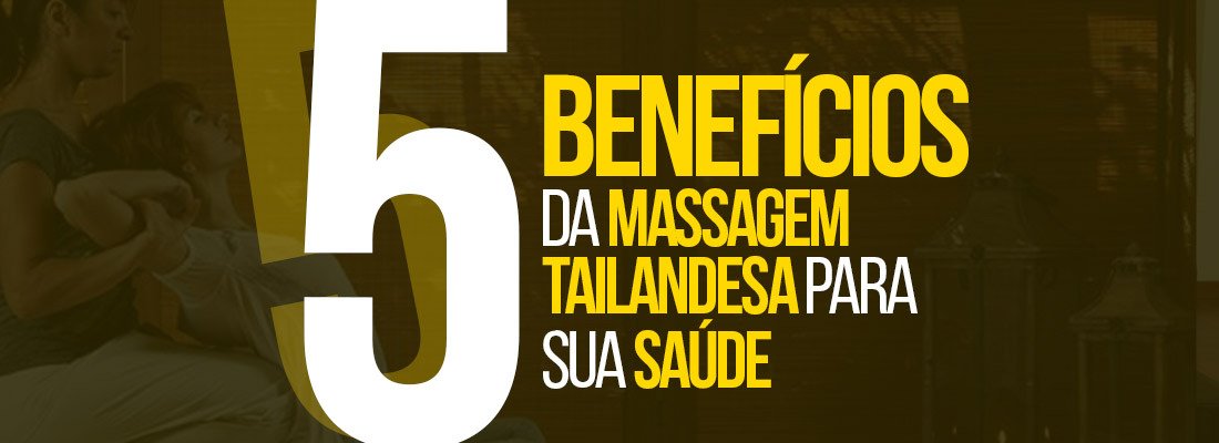5-beneficios-da-massagem-tailandesa-para-sua-saude